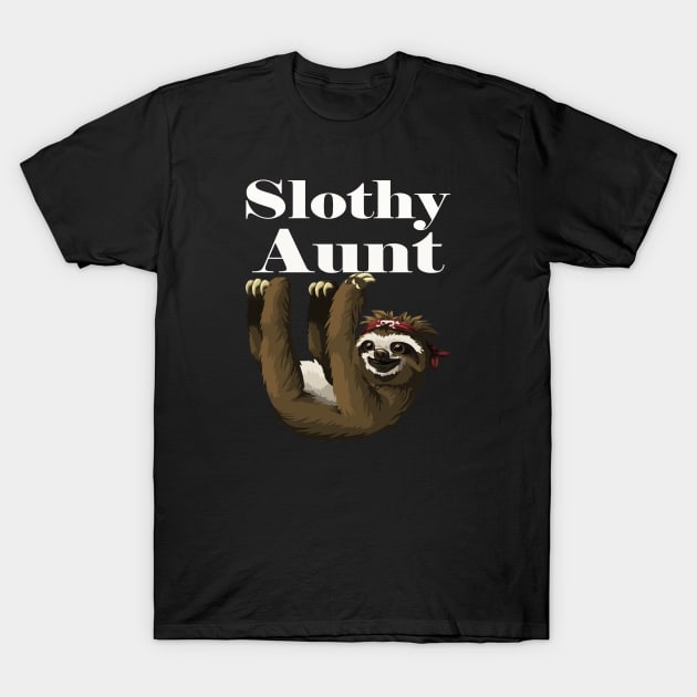 Slothy Aunt Funny Pet Animal Pet T-Shirt by Dara4uall